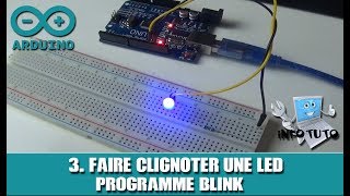 3 ARDUINO  Faire clignoter une LED Blink [upl. by Moia814]