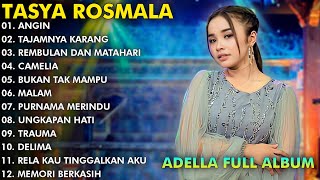 quotANGIN TAJAMNYA KARANG REMBULAN DAN MATAHARIquot  TASYA ROSMALA TERBARU FULL ALBUM ADELLA 2024 [upl. by Forsta]