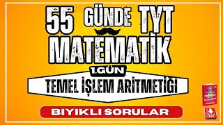 55 Günde TYT Matematik Kampı  1 Gün  Temel İşlem Aritmetiği  Bıyıklı Sorular [upl. by Barnebas]