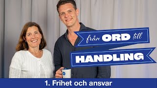 FRÃ…N ORD TILL HANDLING 1 Frihet och ansvar [upl. by Yoreel]