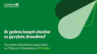 Ar galima kaupti ateičiai su gyvybės draudimu  Gyvybės draudimas paprastai su Mariumi Dubnikovu 4 [upl. by Dranyer311]