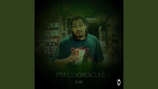 Pseudosocial [upl. by Ronoc]