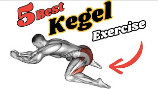 5 Most Effective Kegel Exercise for Men Increase your Youthful Power by doing these exercise in 7Day [upl. by Akemaj197]