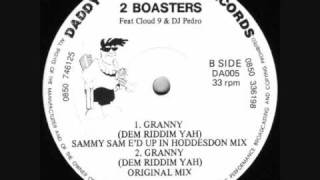 2 Boasters  Granny Sammy Sam Ed Up In Hoddesdon Mix [upl. by Aynat]