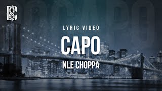 NLE Choppa  Capo  Lyrics [upl. by Baptist]