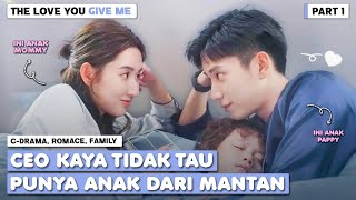 CEO KAYA TIDAK TAU PUNYA ANAK DARI MANTANNYA  Alur Cerita The Love You Give Me Sub Indo PART 1 [upl. by Mehala]