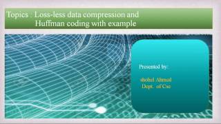 LossLess Data compression and Huffman Coding  Data communications  bangla [upl. by Aihsilat]