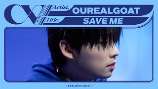 아우릴고트 OUREALGOAT  SAVE ME Live Performance  CURV 4K [upl. by Oisorbma]