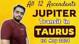 Jupiter Transit in Taurus 2024  Jupiter transit 2024  For All 12 Ascendants [upl. by Aernda]