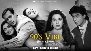 90s Vibe Mashup  SICKVED  Old Bollywood Songs [upl. by Stirling]