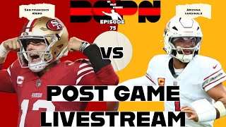 49ers Vs Cardinals Post Game Livestream  We Want Winners [upl. by Gausman]