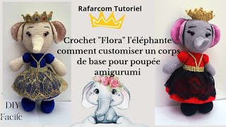 S Droitiers Crochet quotFloraquot léléphante comment customiser un corps de base pour poupée amigurumi [upl. by Antonin]