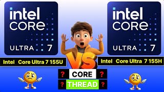 Intel Core Ultra 7 155U 🆚 Ultra 5 155H 🔥Processor Compare🔥 [upl. by Mello]