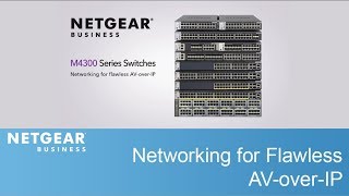 Network Switches for Flawless AVoverIP  NETGEAR Business [upl. by Bedwell]