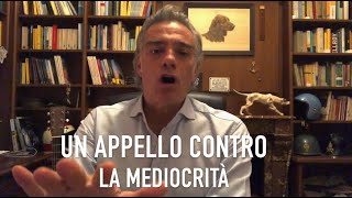 Appello contro la mediocrità [upl. by Hindu533]