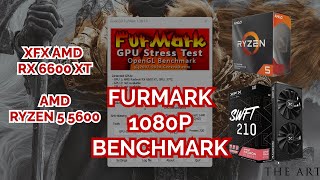 Furmark Stress Benchmark Test with AMD Radeon RX 6600 XT and Ryzen 5 5600  FHD 1080p Preset [upl. by Macgregor787]