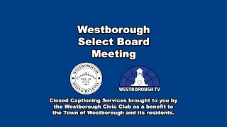 Westborough Select Board Meeting  September 10 2024 [upl. by Ahsaten]