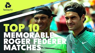 Top 10 Memorable Roger Federer ATP Matches [upl. by Ajin]