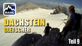 Abstieg über den Dachsteingletscher  Abenteuer Alpin 2013 109 [upl. by Ah]