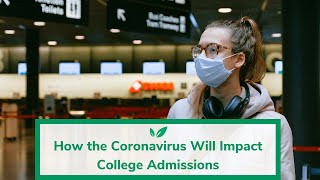 How the Coronavirus Will Impact College Admissions [upl. by Lindbom]