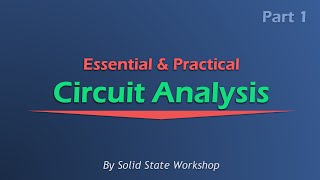 Essential amp Practical Circuit Analysis Part 1 DC Circuits [upl. by Uon]