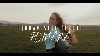 ROMANA  Ljubav neće čekati Official Video [upl. by Territus]