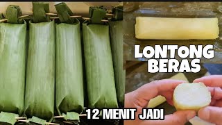 CARA MEMBUAT LONTONG TERKILAT METODE 5307 12 MENIT JADI HASILNYA LEMBUT DAN KENYAL [upl. by Tammi975]