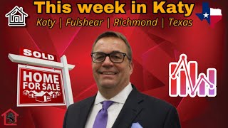 Richard Luebeck  Katy  Fulshear  Richmond TX  This Week in Real Estate 8524 [upl. by Menell]