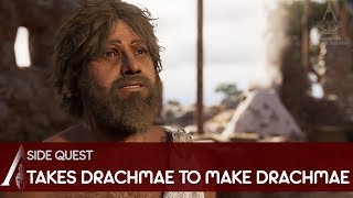 Assassins Creed Odyssey  Side Quest  Takes Drachmae to Make Drachmae [upl. by Hgielar]