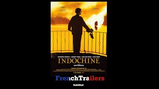 Indochine 1992  Trailer with French subtitles [upl. by Llerruj]