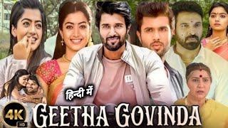 Geetha Govindam Full Movie In Hindi Dubbed  Rashmika MandannaVijay Devarakonda  Facts amp Review [upl. by Anne-Marie]