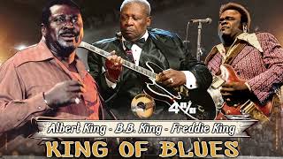 Blues Music  BB King Albert King Freddie King  King of Blues [upl. by Undine202]