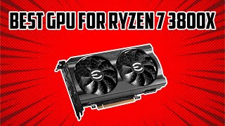 5 Best GPU for Ryzen 7 3800X in 2023 [upl. by Fanchon490]