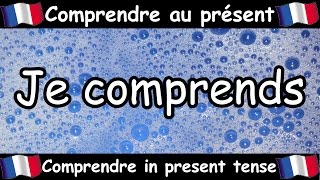 COMPRENDRE To Understand Verb Song  Present Tense  French Conjugation  Le Verbe COMPRENDRE [upl. by Bandeen]