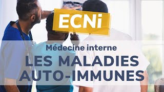 ECNi  Médecine interne  les maladies autoimmunes [upl. by Feirahs]