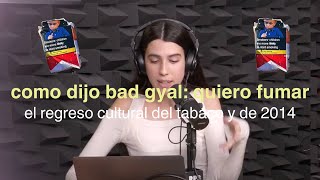 Como dijo Bad Gyal Quiero fumar  GIRL RADIO [upl. by Htebazila878]