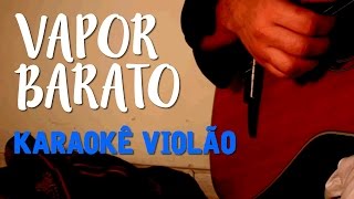 Gal Costa  Vapor Barato  Karaokê com violão [upl. by Stamata]