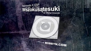 BELMONDO X GSP feat DIHO PLEJER  WSZOKUSĄTESUKI [upl. by Elleiad]