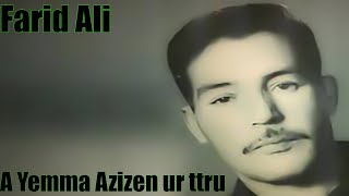 Farid Ali A Yemma Azizen ur ttru [upl. by Millburn]