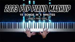 2023 POP PIANO MASHUP  15 TOP HITS IN 5 MINUTES  Piano Cover by Pianella Piano [upl. by Wilburn]