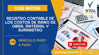 🚀 GRATIS REGISTRO CONTABLE de los Costos de Mano de Obra Material y Suministro [upl. by Enetsirk]