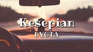 Dygta  Kesepian 🎵Lirik [upl. by Yboc]