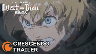 Attack on Titan Final Season  CRESCENDO TRAILER [upl. by Anehsuc237]