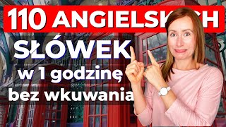 110 ANGIELSKICH SŁÓWEK w 1 godzinę  BEZ WKUWANIA [upl. by Farly]