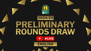 TotalEnergies CAF Champions League 202425 Preliminary Draw English [upl. by Orella]