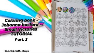 Coloring book  Johanna Basford Small Victories  Flower tutorial part3 [upl. by Irbua]