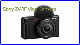 REVIEW 2024 Sony ZV1F Vlog Camera ESSENTIAL details [upl. by Aylmer216]