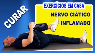 Exercícios Fáceis para Curar Nervo Ciático Inflamado em Poucos Minutos [upl. by Sophey]