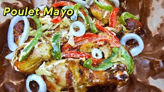 Irresistible recette de poulet mayo Mr vous dira merci encore et encore 👌👌 [upl. by Hanson]