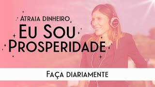 Afirmações Positivas Atrair Dinheiro e Prosperidade  Atraia Abundância [upl. by Llenej]